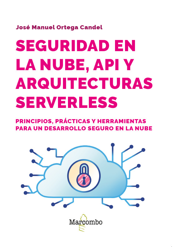 SEGURIDAD EN LA NUBE API Y ARQUITECTURAS SERVERLESS