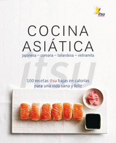 COCINA ASIATICA  ITSU  JAPONESA COREANA TAILANDESA Y VIETNAMITA