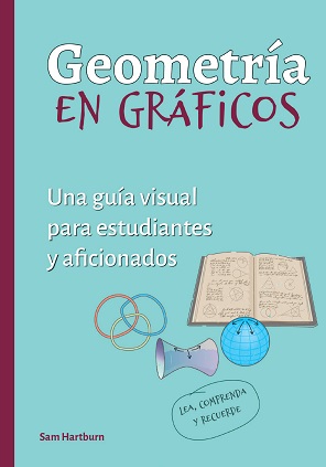 GEOMETRIA EN GRAFICOS  GUIA VISUAL PARA ESTUDIANTES Y AFICIONADOS