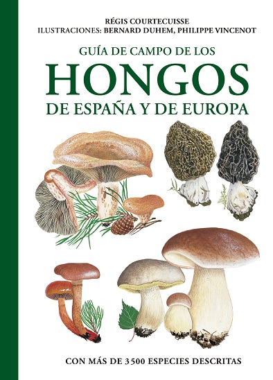 GUIA DE CAMPO DE LOS HONGOS DE ESPAÑA Y DE EUROPA