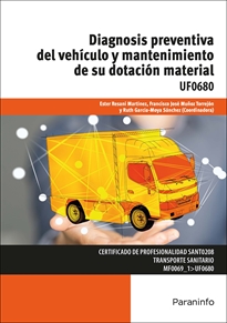UF0680 DIAGNOSIS PREVENTIVA DEL VEHICULO Y MANTENIMIENTO DE SU DOTACION MATERIAL
