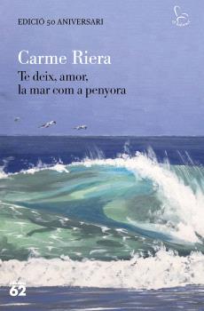 TE DEIX , AMOR, LA MAR COM A PENYORA