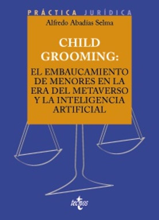 CHILD GROOMING EL EMBAUCAMIENTO DE MENORES EN LA ERA DEL METAVERSO Y LA IA
