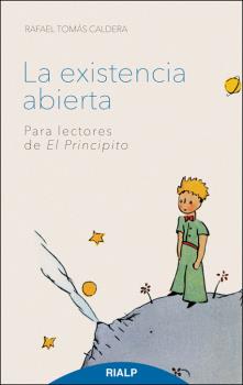 EXISTENCIA ABIERTA, LA   para lectores de el principito