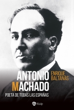 ANTONIO MACAHDO POETA DE TODAS LAS ESPAÑAS