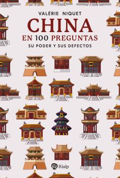 CHINA EN 100 PREGUNTAS  SU PODER Y SUS DEFECTOS