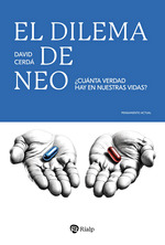 DILEMA DE NEO    CUANTA VERDAD HAY EN NUESTRAS VIDAS