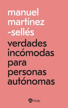 VERDADES INCOMODAS PARA PERSONAS AUTONOMAS