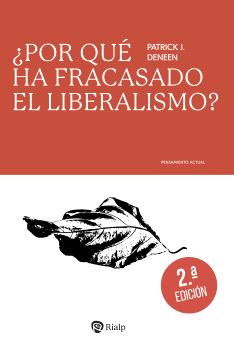 POR QUE HA FRACASADO EL LIBERALISMO