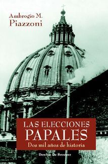 ELECCIONES PAPALES DOS MIL AÑOS DE HISTORIA