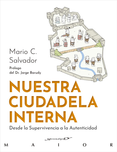 NUESTRA CIUDADELA INTERNA   desde la supervivencia a la autenticidad
