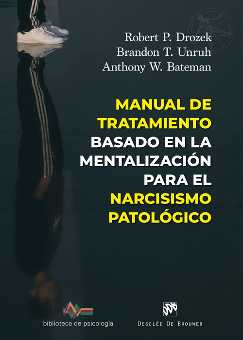 MANUAL DE TRATAMIENTO BASADO EN LA MENTALIZACION PARA EL NARCISISMO PATOLOGICO