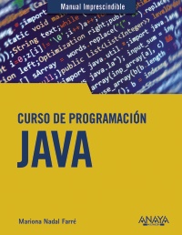 CURSO DE PROGRAMACION JAVA MANUAL IMPRESCINDIBLE