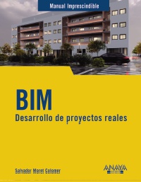 BIM. DESARROLLO DE PROYECTOS REALES