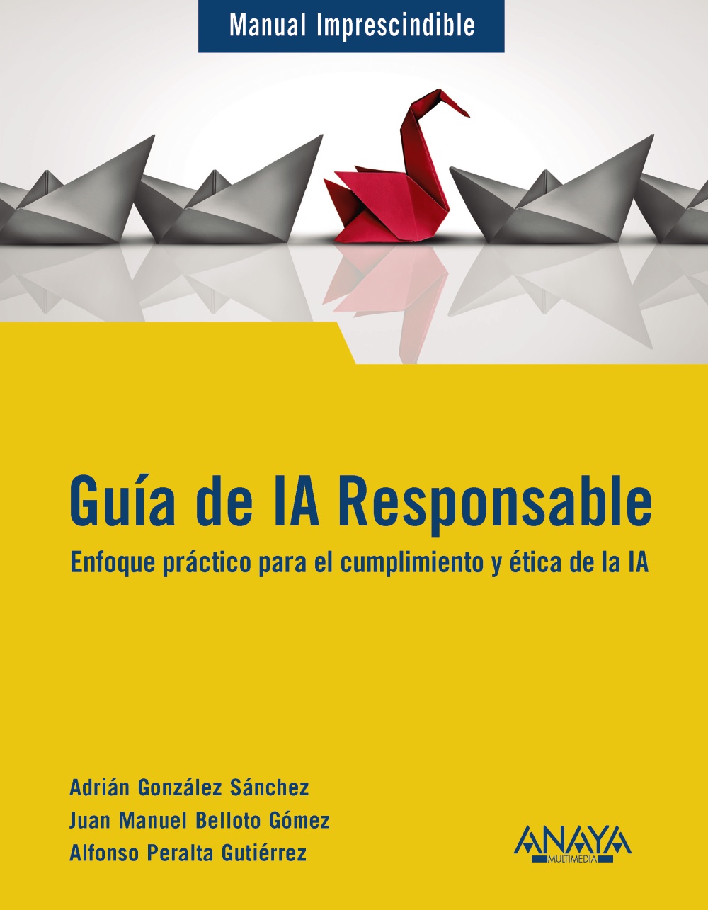GUIA DE IA RESPONSABLE, enfoque practico para el cumplimiento y etica de la IA