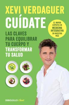 CUIDATE   LAS CLAVES PARA EQUILIBRAR TU CUERPO Y TRANSFORMAR TU SALUD