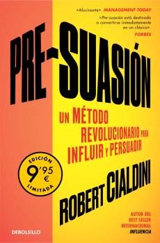 PRE-SUASION  EL METODO REVOLUCIONARIO PARA INFLUIR Y PERSUADIR