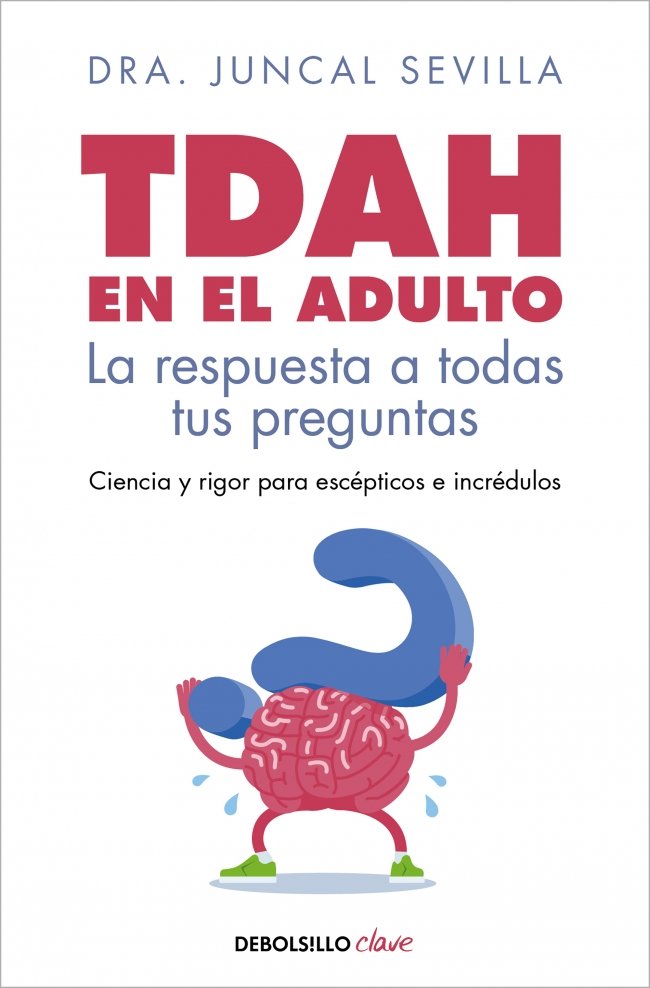 TDAH EN EL ADULTO  LA RESPUESTA A TODAS TUS PREGUNTAS