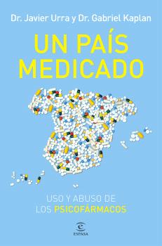 UN PAIS MEDICADO    USO Y ABUSO DE LOS PSICOFARMACOS