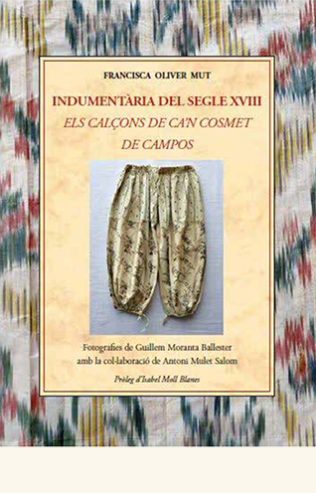 INDUMENTARIA DEL SEGLE XVIII ELS CALÇONS DE CAN COSMET DE CAMPOS