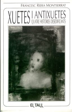 XUETES I ANTIXUETES 4 HISTORIES DESEDIFICANTS