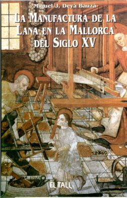 MANUFACTURA DE LA LANA EN LA MALLORCA DEL SIGLO XV