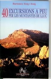 40 EXCURSIONS A PEU PER LES MUNTANYES DE LLUC