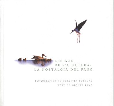 AUS DE S'ALBUFERA, LA NOSTALGIA DEL FANG