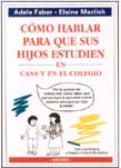 COMO HABLAR PARA QUE SUS HIJOS ESTUDIEN EN CASA Y EN EL COLEGIO