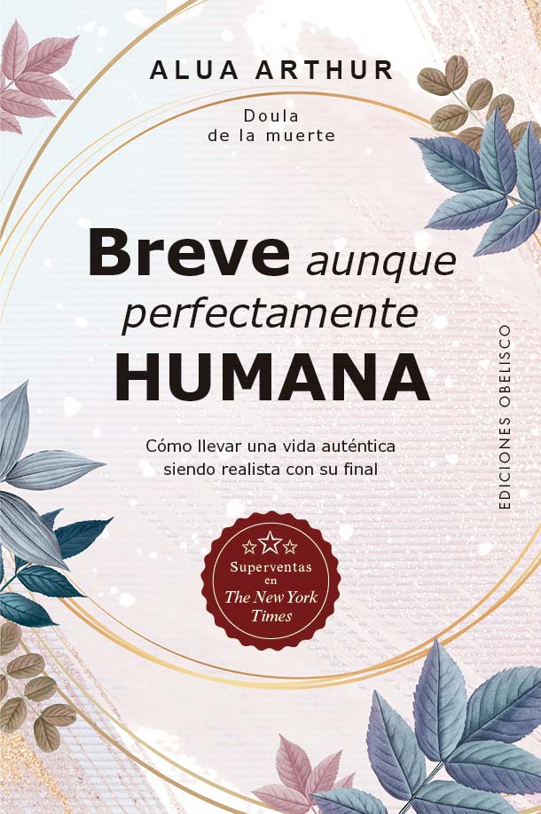 BREVE AUNQUE PERFECTAMENTE HUMANO    COMO LLEVAR UNA VIDA AUTENTICA SIENDO REALISTA