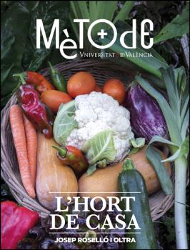 HORT DE CASA, L'    METODE