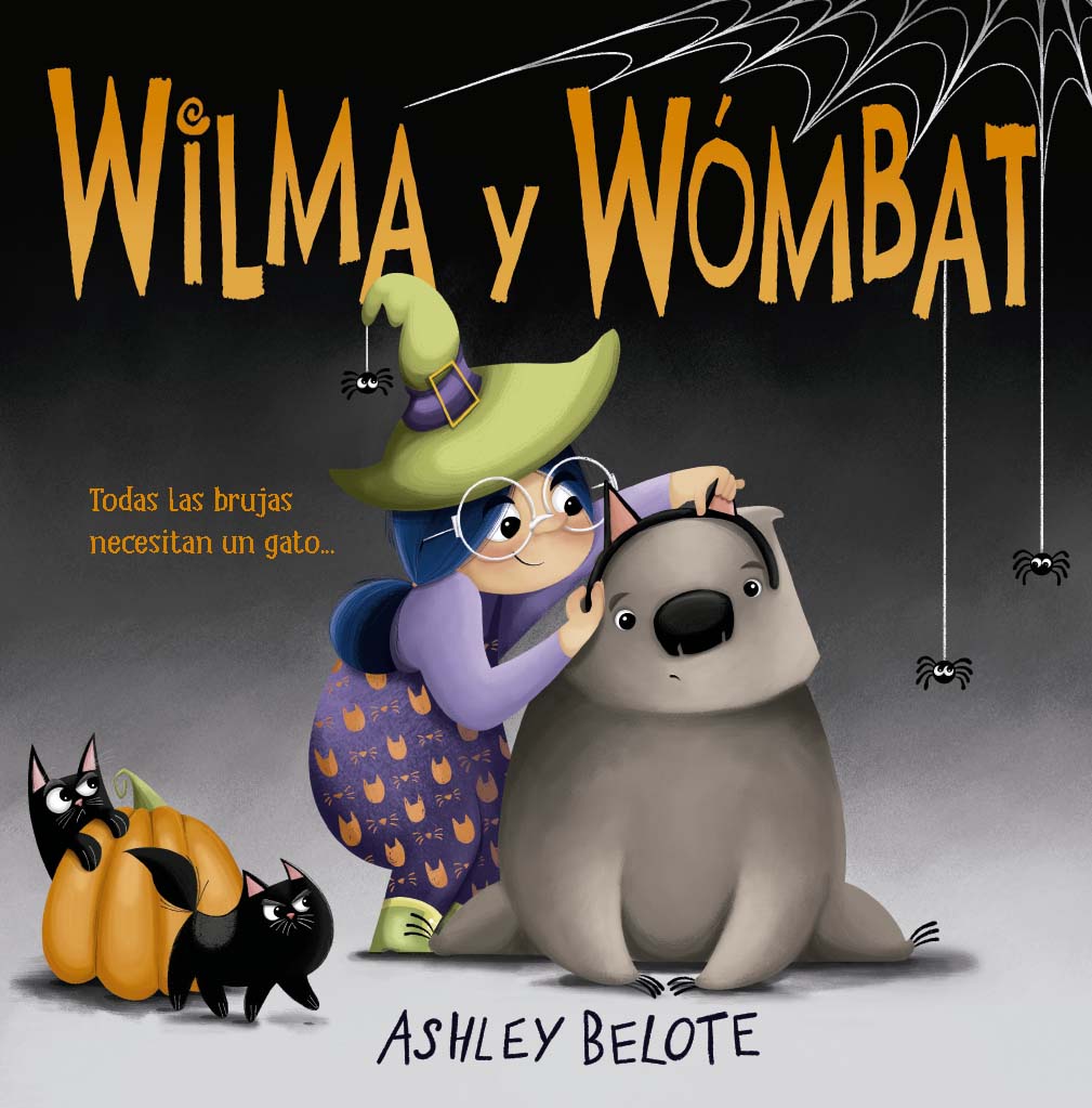 WILMA Y WOMBAT TODAS LAS BRUJAS NECESITAN UN GATO