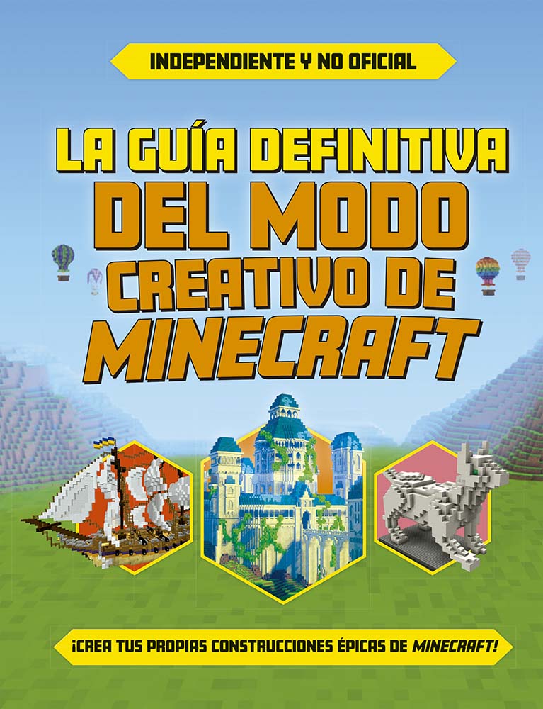 GUIA DEFINITIVA DEL MUNDO CREATIVO DE MINECRAFT