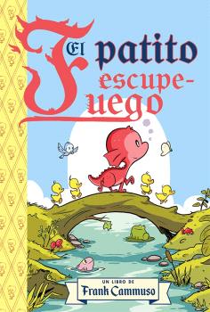 PATITO ESCUPE FUEGO, EL
