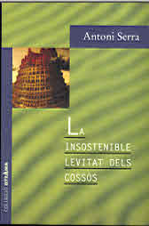 INSOSTENIBLE LEVITAT DELS COSSOS, LA