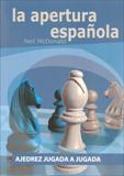 APERTURA ESPAÑOLA, LA  AJEDRTEZ JUGADA A JUGADA