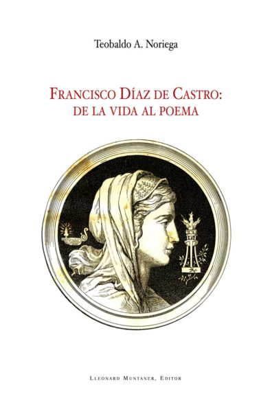 FRANCISCO DIAZ DE CASTRO DE LA VIDA AL POEMA