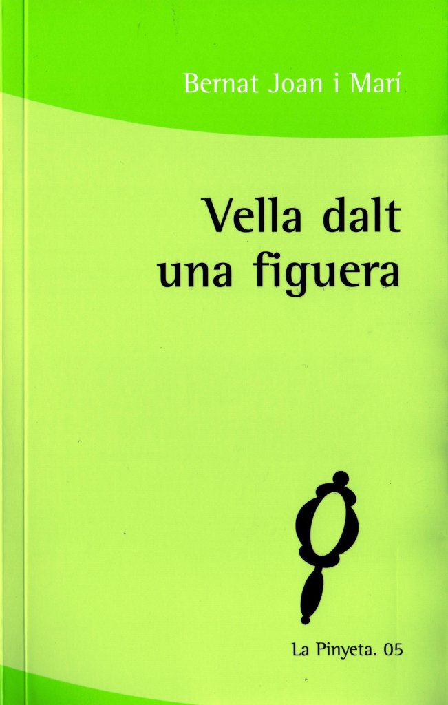 VELLA DALT UNA FIGUERA