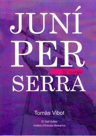 JUNIPER SERRA EL VIATGE