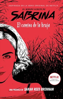 EL MUNDO OCULTO DE SABRINA EL CAMINO DE LA BRUJA