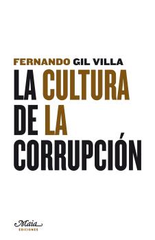 CULTURA DE LA CORRUPCION, LA