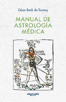 MANUAL DE LA ASTROLOGIA MEDICA