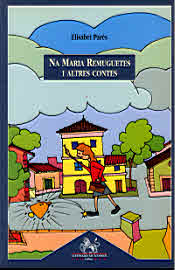 NA MARIA REMUGUETES I ALTRES CONTES