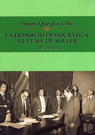 TRANSICIO DEMOCARTICA A LA VALL DE SOLLER 1973-1983
