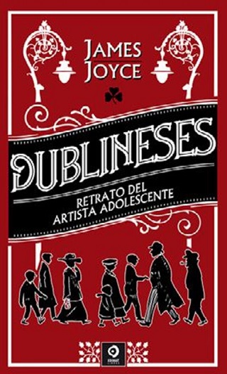 DUBLINESES Y RETRATO DEL ARTISTA ADOLESCENTE