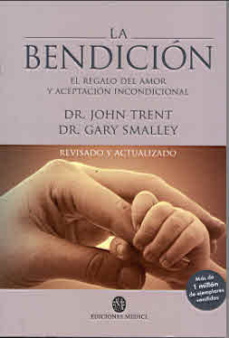 BENDICION, LA  el regalo del amor y aceptacio incondicional