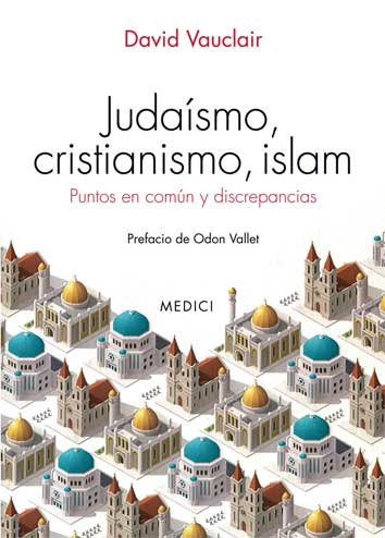 JUDAISMO CRISTIANISMO ISLAM  PUNTOS EN COMUN Y DISCREPANCIAS