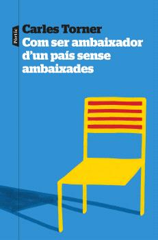 COM SER AMBAIXADOR D'UN PAIS SENSE AMBAIXADES