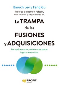 TRAMPA DE LAS FUSIONES Y ADQUISICIONES, LA