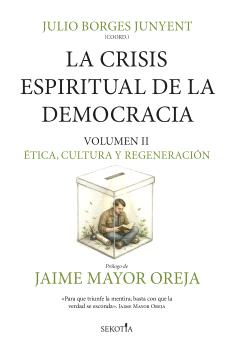 CRISIS ESPIRITUAL DE LA DEMOCRACIA, LA VOL 2